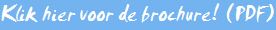 Klik hier voor de brochure! (PDF)